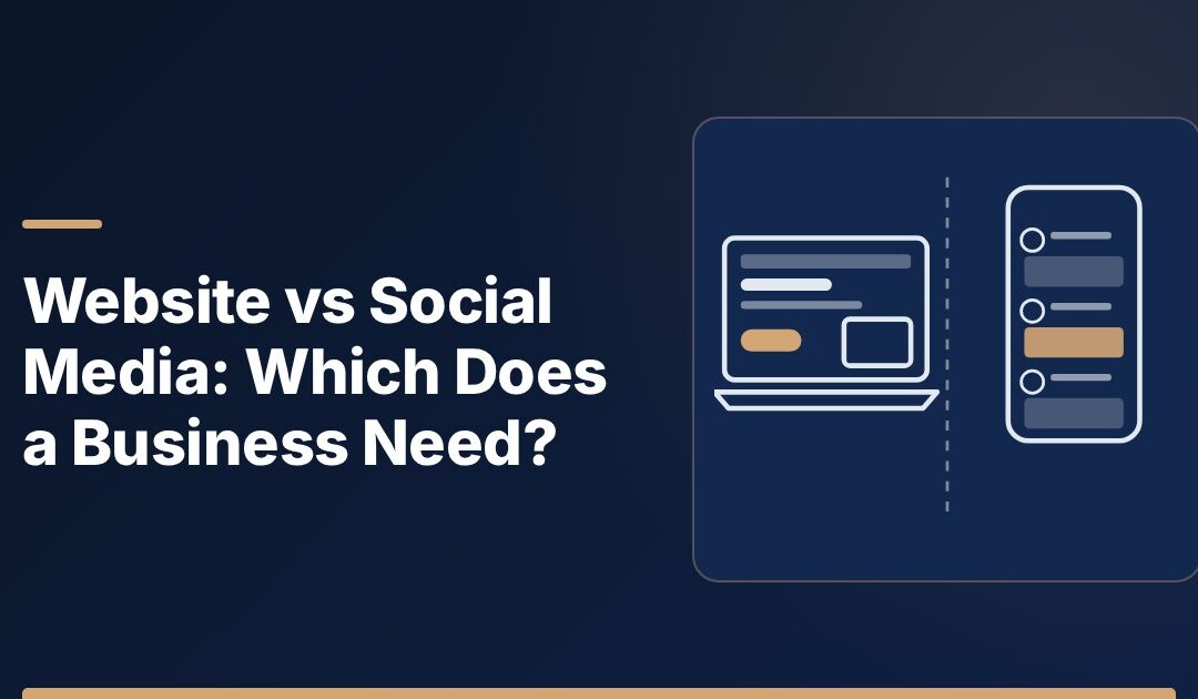 Website vs Social Media: Which Does a Business Need?